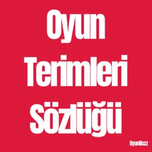 oyun terimleri sözlüğü oyun terimleri